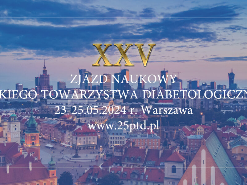 XXV Zjazd Naukowy Polskiego Towarzystwa Diabetologicznego