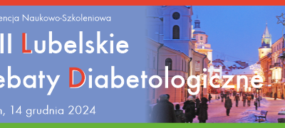 Konferencja Naukowo-Szkoleniowa: VIII Lubelskie Debaty Diabetologiczne