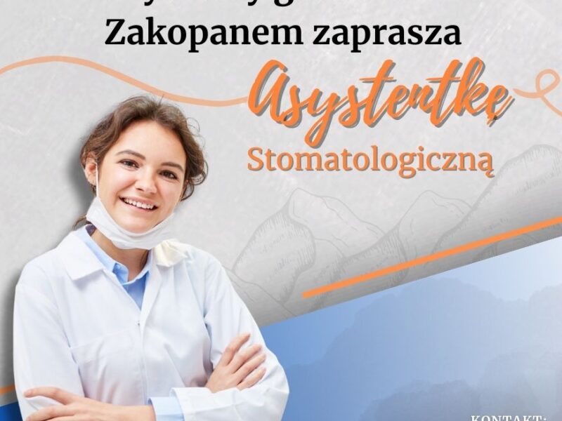 Asystentka Stomatologiczna-Zakopane