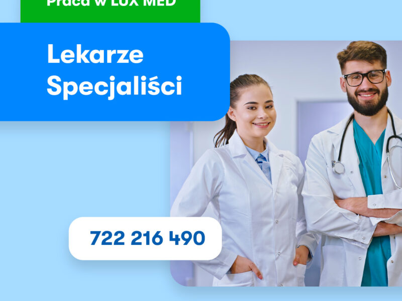 Lekarz Specjalista - Poznań / Kalisz / Szczecin