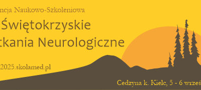 Konferencja Naukowo-Szkoleniowa XVII Świętokrzyskie Spotkania Neurologiczne