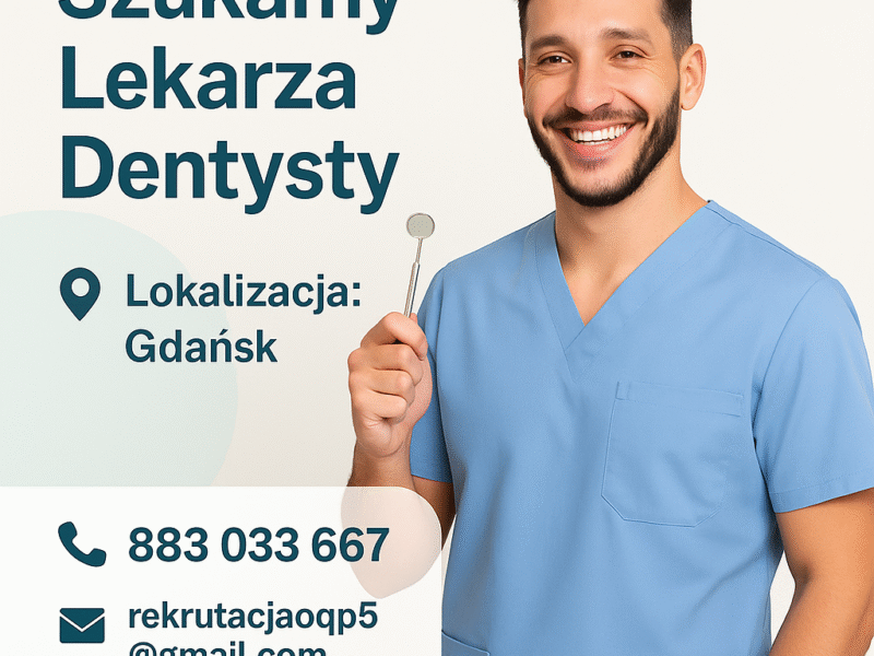 Praca dla Lekarza Dentysty – Gdańsk