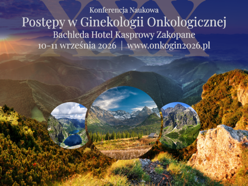 XXX Konferencja Naukowa Postępy w Ginekologii Onkologicznej