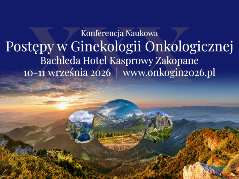 XXX Konferencja Naukowa Postępy w Ginekologii Onkologicznej